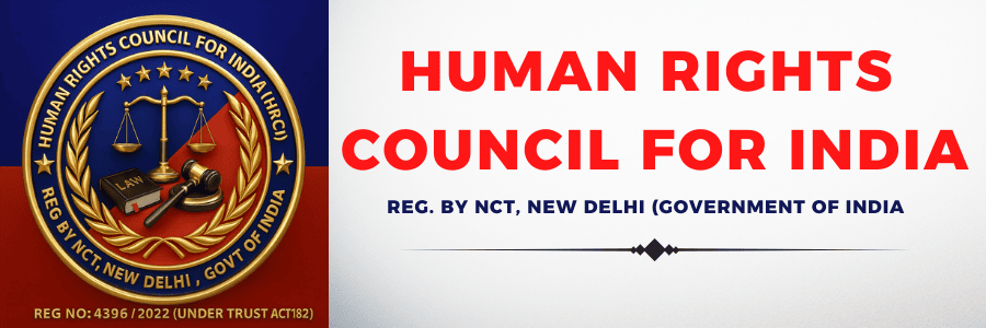 HUMAN RIGHTS COUNCIL FOR INDIA (HRCI)